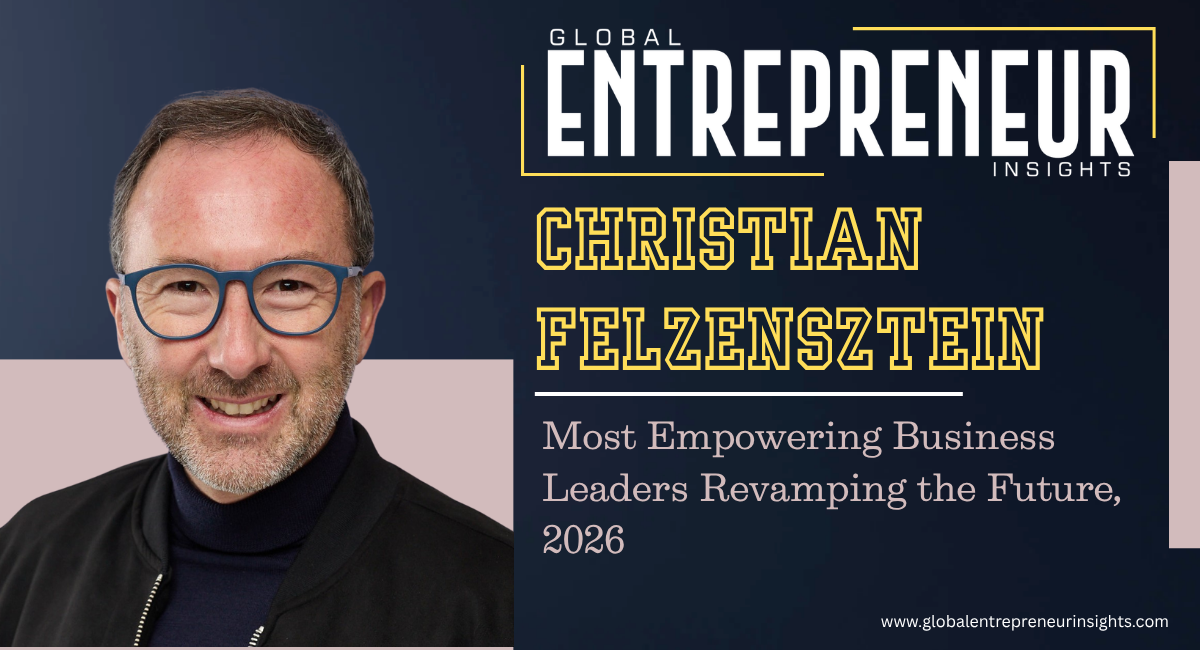 Christian Felzensztein, PhD | Empowering Business Leader and Entrepreneurship Educator